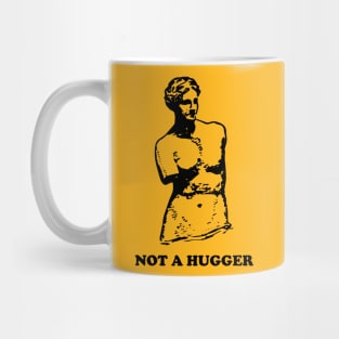 Not a Hugger Mug